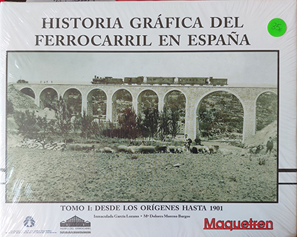 [NO APLICA] HISTORIA GRÁFICA DEL FERROCARRIL - I